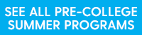 See all pre-college summer programs